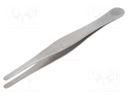 Tweezers; 120mm; Blades: straight,wide; Blade tip shape: flat