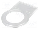 Bezel; 22mm; har-port; -25÷70°C; Ø22.3mm; IP20; Colour: transparent