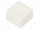 Button; push-in; none; 5.5mm; square; -25÷70°C; white; Package: bulk