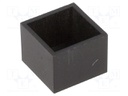 Enclosure: designed for potting; X: 12mm; Y: 12mm; Z: 9mm; ABS; black